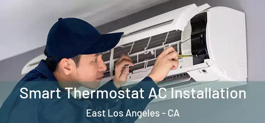 Smart Thermostat AC Installation East Los Angeles - CA